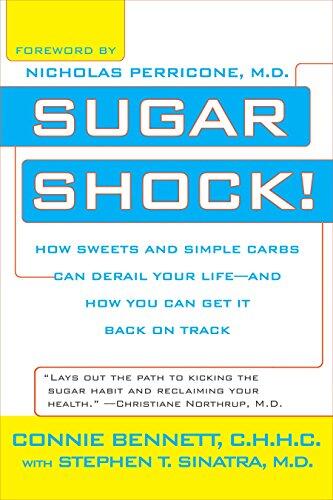 Sugar Shock!: How Sweets and Simple Carbs Can Derail Your Life and How You Can Get Back on Track