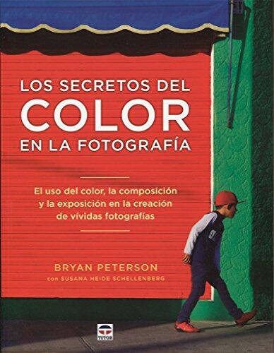 Los Secretos Del Color En La Fotografía: El Uso Del Color, La Composición Y La Exposición En La Creación De Vividás Fotografías