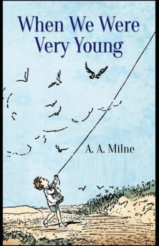 When We Were Very Young (Winnie-the-Pooh) : Illustrated Edition