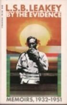 By the Evidence: Memoirs, 1932-1951
