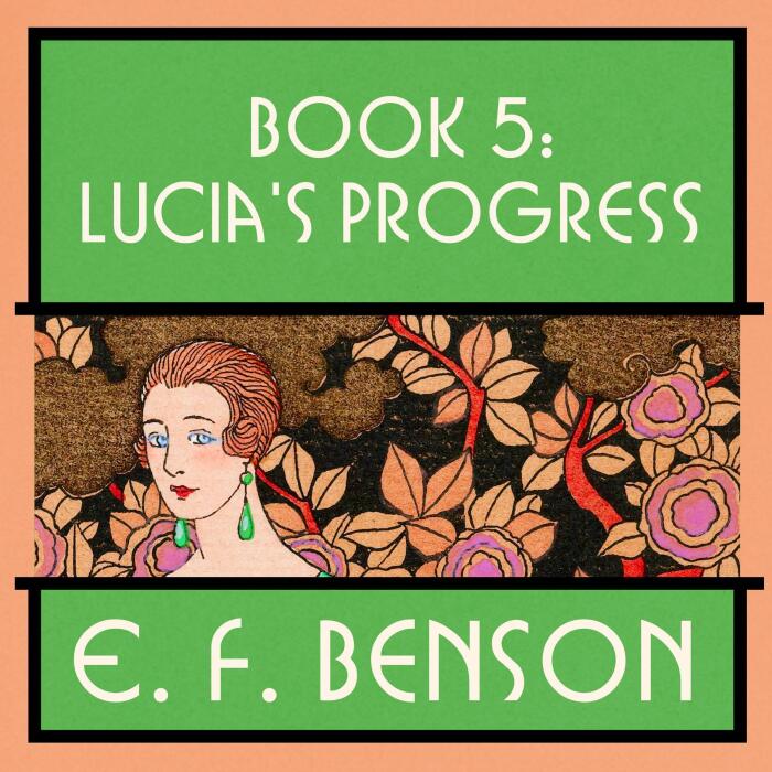 Lucia's Progress: Mapp and Lucia, Book 5