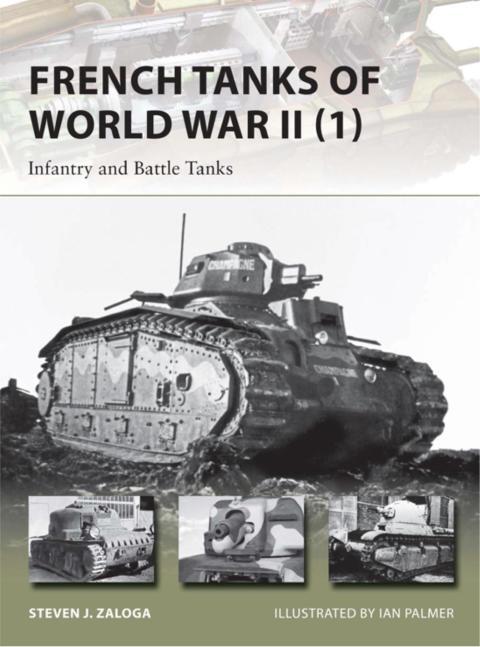 French Tanks of World War II: Infantry and Battle Tanks