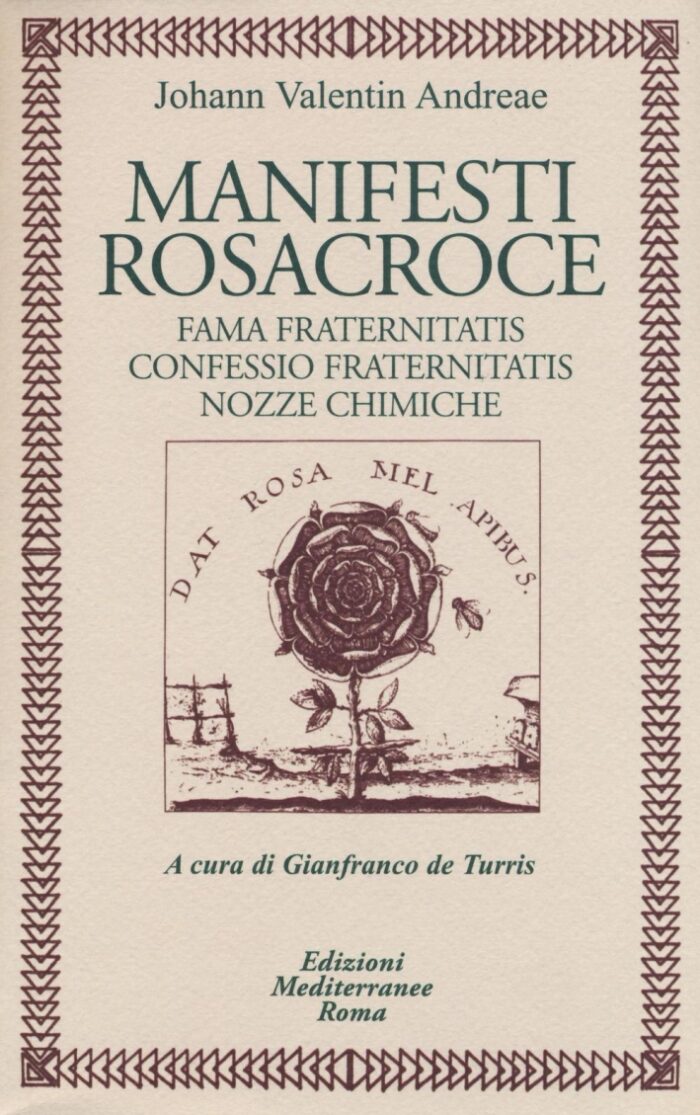 Manifesti Rosacroce. Fama Fraternitatis, Confessio Fraternitatis, Nozze Chimiche