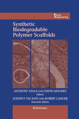 Synthetic Biodegradable Polymer Scaffolds