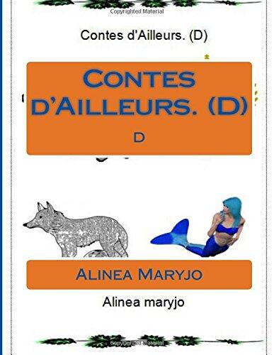 Contes d'Ailleurs, D
