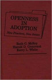 Openness in Adoption: New Practices, New Issues