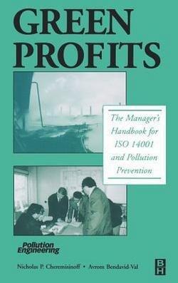 Green Profits : The Manager's Handbook for ISO 14001 and Pollution Prevention (Hardcover)