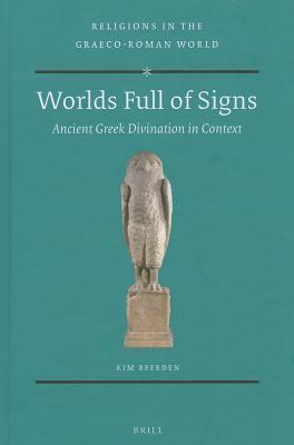 Worlds Full of Signs: Ancient Greek Divination in Context