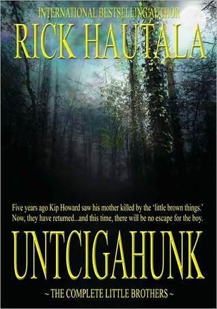 Untcigahunk: The Complete Little Brothers