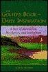 The Golfer's Book of Daily Inspiration: A Year of Motivation, Revelation, and Instruction