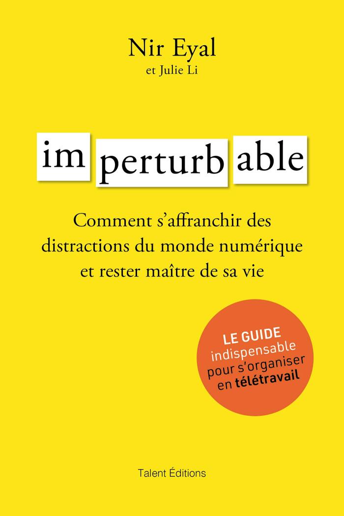 Imperturbable - Développement personnel : Comment s'affranchir des distractions du monde numérique et rester maître de sa vie