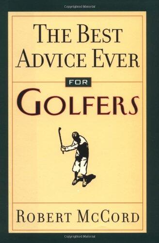 The Best Advice Ever For Golfers