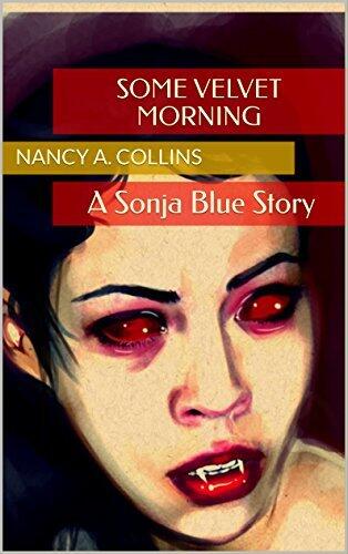 Some Velvet Morning: A Sonja Blue Story