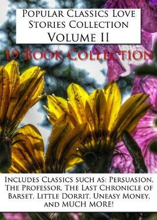 Popular Classics Love Stories Collection Volume II - *19 BOOK COLLECTION*