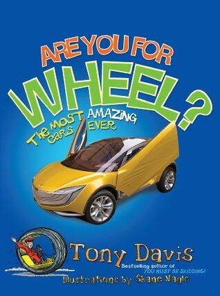 Are You For Wheel? The Most Amazing Cars Eve