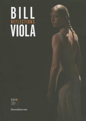 Bill Viola: Reflections