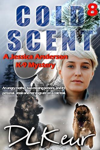 Cold Scent (A Jessica Anderson K-9 Mystery)