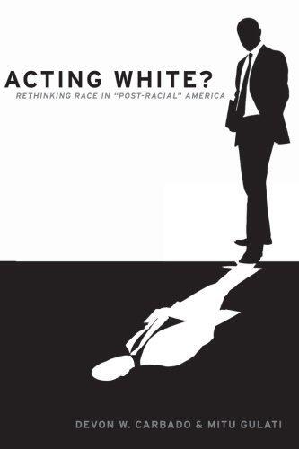 Acting White?: Rethinking Race in "Post-Racial" America