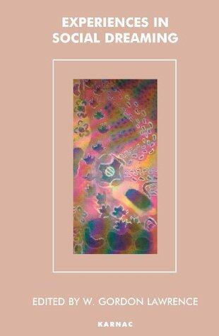 Experiences in Social Dreaming