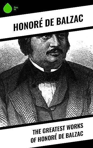 The Greatest Works of Honoré de Balzac