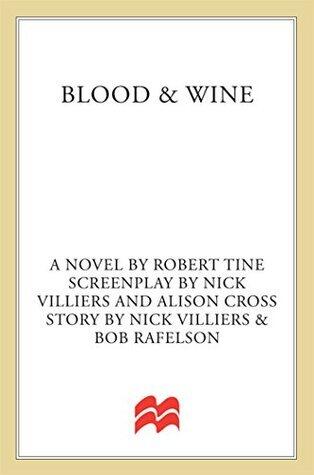 Blood & Wine: A Novel