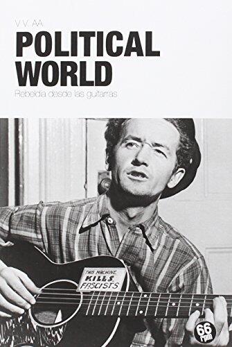 Political World: Rebeldía desde las guitarras (Shake Some Action)