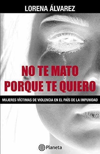 No Te Mato Porque Te Quiero