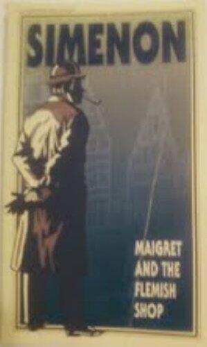 Maigret and the Flemish Shop: Illustrat