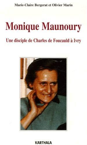 Monique Maunoury. Une disciple de Charles de Foucauld à Ivry