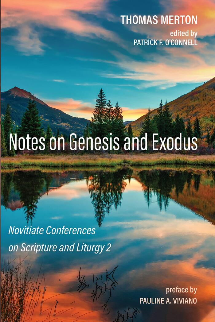Notes on Genesis and Exodus: Novitiate Conferences on Scripture and Liturgy 2
