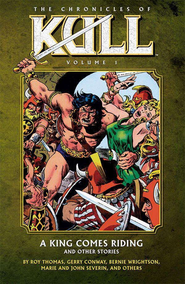 The Chronicles of Kull (Volume 1): A King Comes Riding and Other Stories