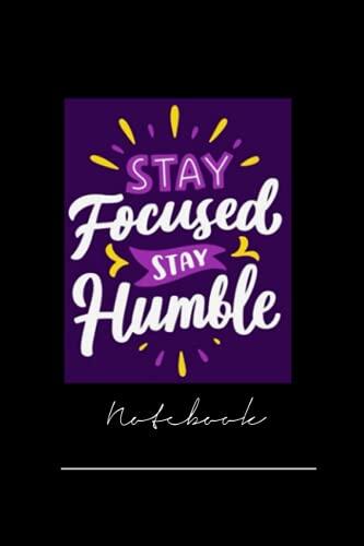 xckjfghuyrt1629 stay focused stay humble- 120 pages notebookx