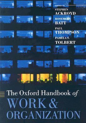 The Oxford Handbook of Work and Organization