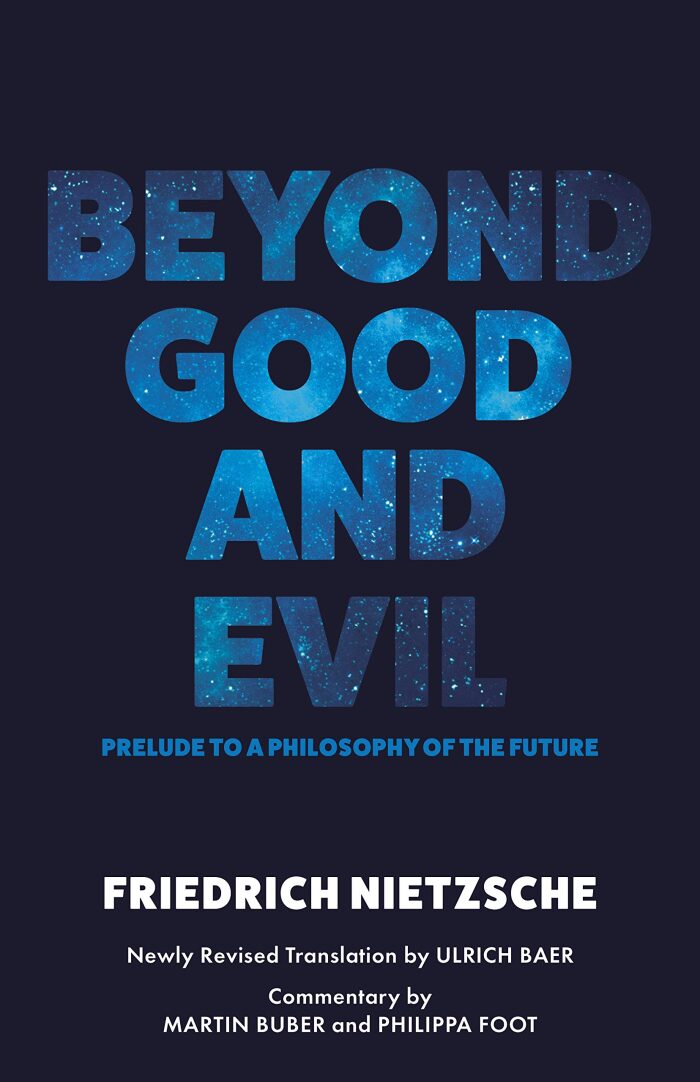 Beyond Good and Evil: Prelude to a Philosophy of the Future