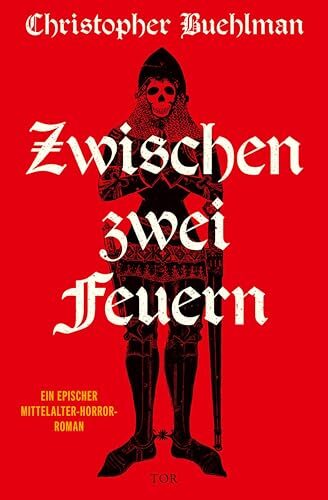 Zwischen zwei Feuern: Ein epischer Mittelalter-Horror-Roman