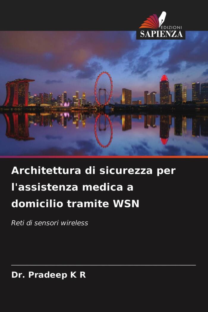 Architettura di sicurezza per l'assistenza medica a domicilio tramite WSN: Reti di sensori wireless