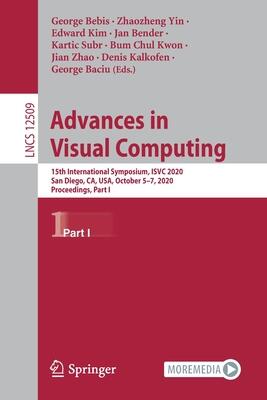 Advances in Visual Computing: 15th International Symposium, ISVC 2020, San Diego, CA, USA, October 5-7, 2020, Proceedings, Part I