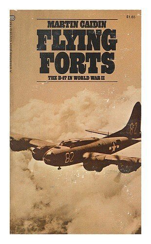 Flying forts. The B-17 World War II