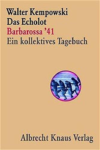 Das Echolot: Barbarossa '41: Ein kollektives Tagebuch
