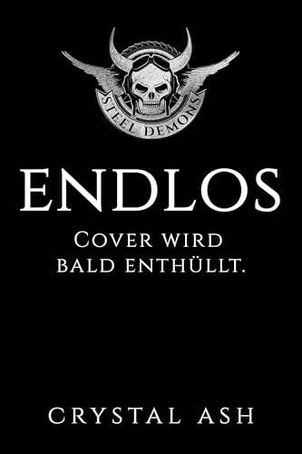 Endlos: Steel Demons MC (Steel Demons MC: Deutsche Ausgabe 10)