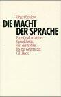Die Macht der Sprache: Eine Geschichte der Sprachkritik von der Antike bis zur Gegenwart