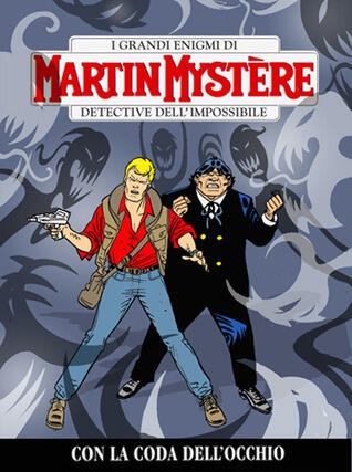 Martin Mystère n. 315: Con la coda dell'occhio
