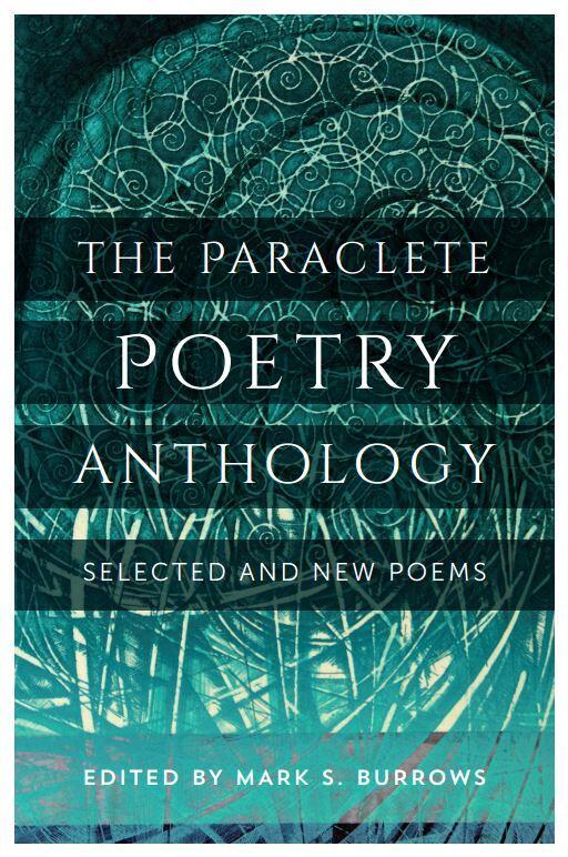 The Paraclete Poetry Anthology: Selected and New Poems