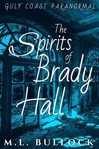 The Spirits of Brady Hall