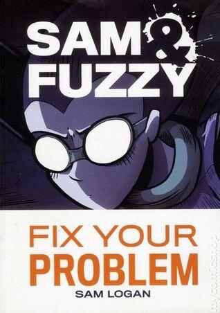 Sam & Fuzzy Fix Your Problem