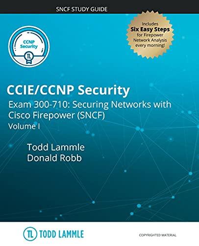 CCIE/CCNP Security Exam 300-710 (Securing Networks With Cisco Firepower) (Volume I)