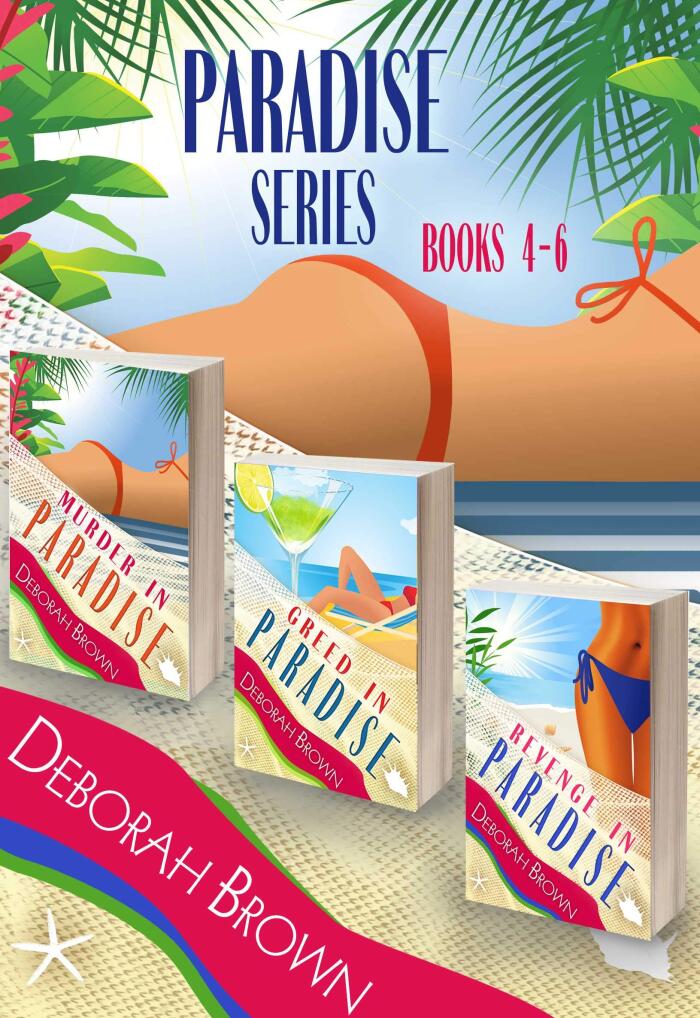Paradise Series: 4, 5, 6 Murder in Paradise, Greed in Paradise, Revenge in Paradise Box Set