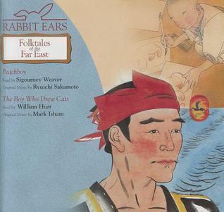 Rabbit Ears Folktales of the Far East: Peachboy, the Boy Who Drew Cats