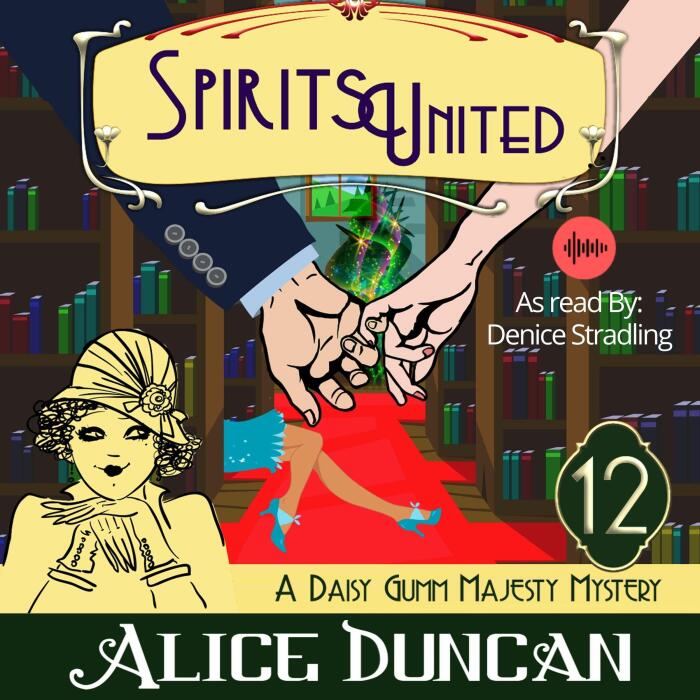 Spirits United: A Daisy Gumm Majesty Mystery, Book 12