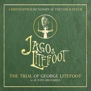 Jago & Litefoot: The Trial of George Litefoot